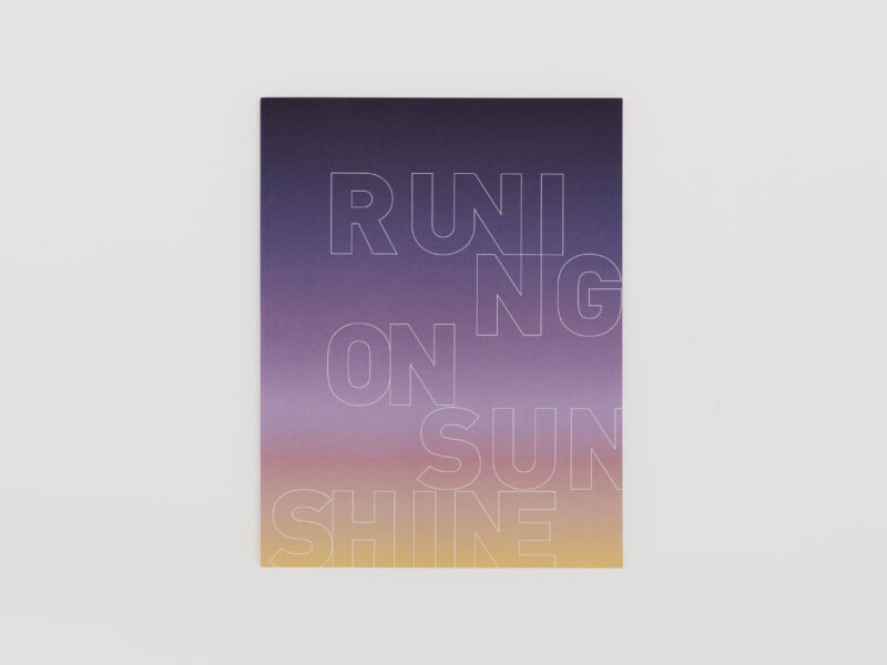 Henrik Eiben | Running on Sunshine, 2016 | 116 pp., German, English, Softcover, 27.5 x 21 cm 